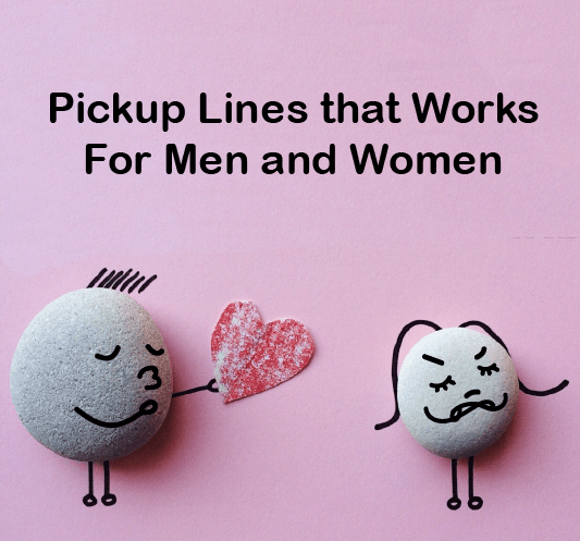 Cheesy and Funny Pickup lines for men and women