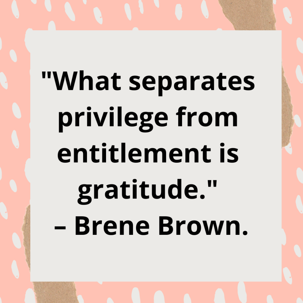 Gratitude Quote by Berene Brown